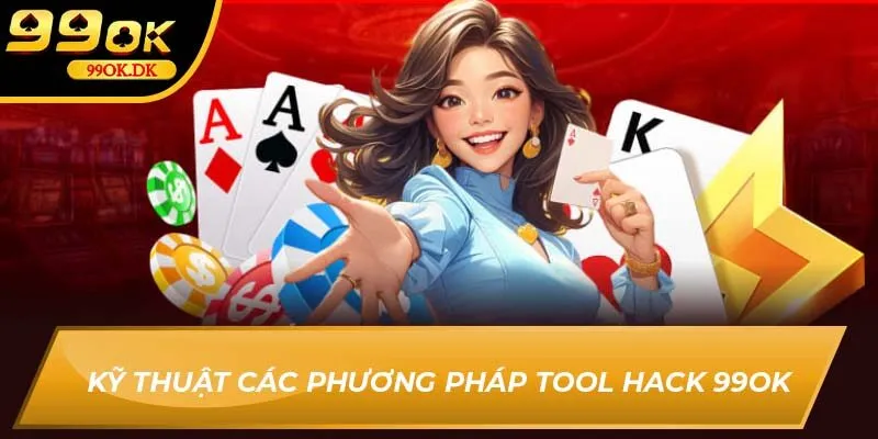 Kỹ thuật các phương pháp tool hack 99OK